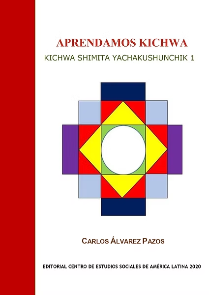 Portada del libro Kichwa Shimita Yachakushunchik 1. Aprendamos Kichwa 1.