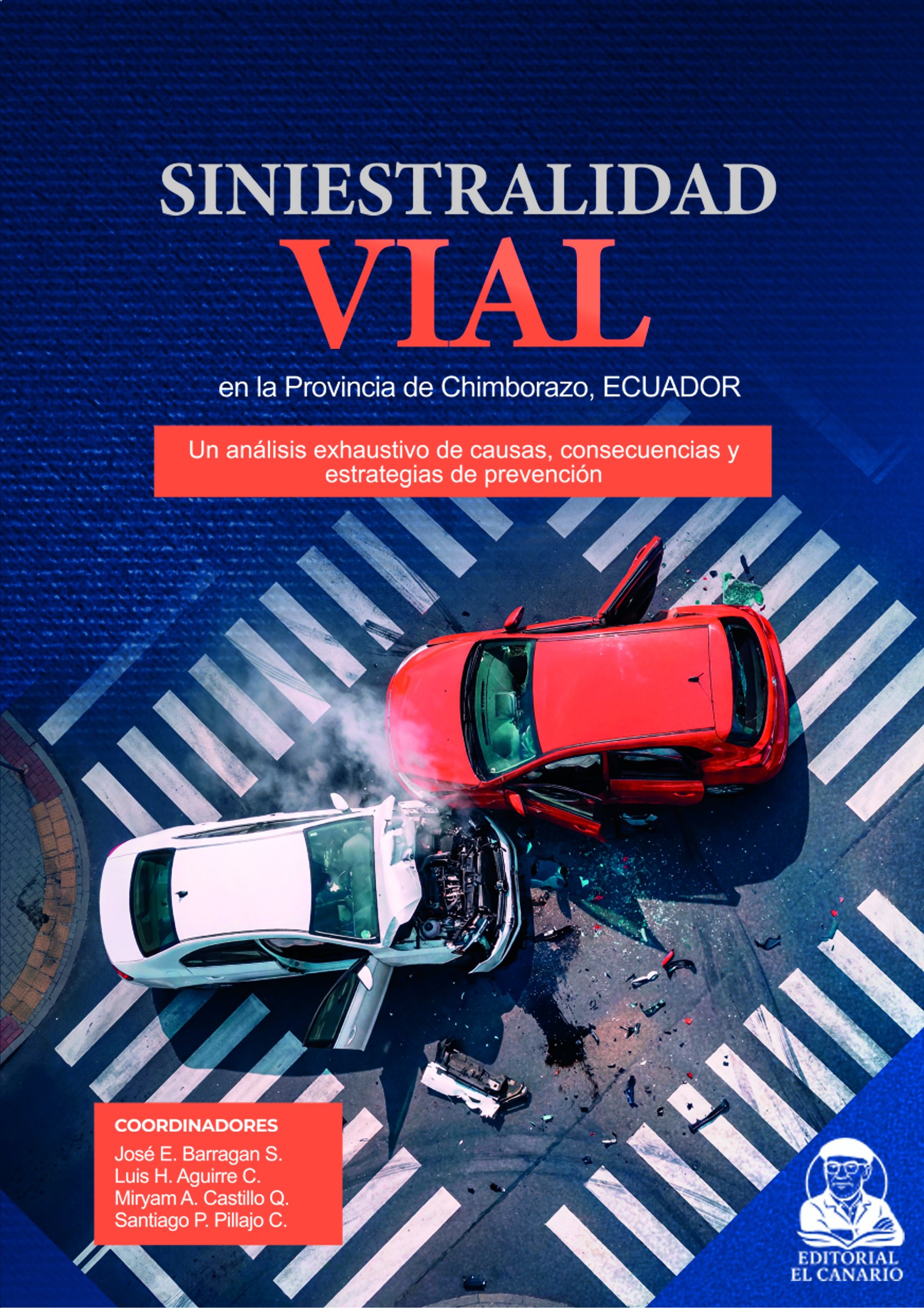 Siniestralidad Vial en la Provincia de Chimborazo, Ecuador. Un análisis exhaustivo de causas, consecuencias y estrategias de prevención
