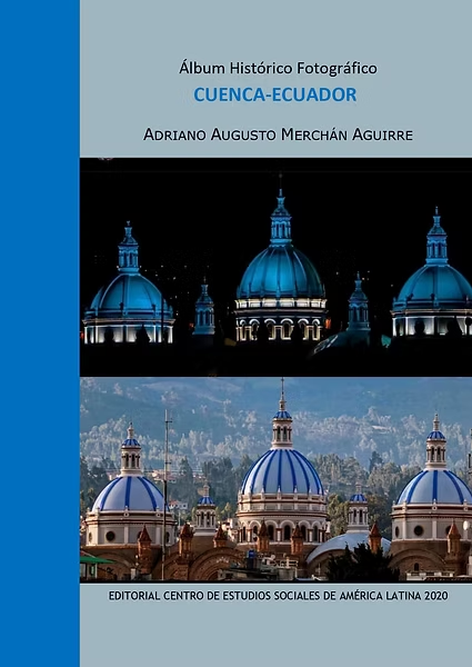 Portada del libro Álbum Histórico Fotográfico: Cuenca-Ecuador